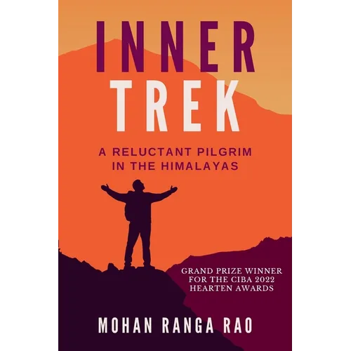 Inner Trek: A Reluctant Pilgrim in the Himalayas