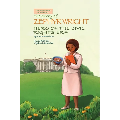 The Story of Zephyr Wright Hero of the Civil Rights Era