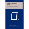 The Little Limerick Book: An Uncensored Collection