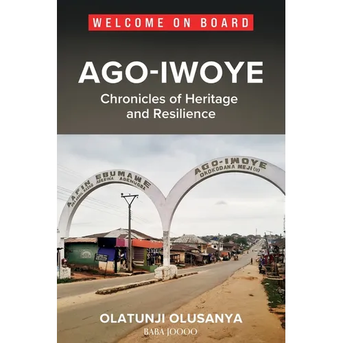 Ago-Iwoye: Chronicles of Heritage and Resilience