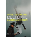 Understanding Cultural Globalization