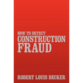How to Detect Construction Fraud