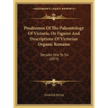 Prodromus Of The Paleontology Of Victoria, Or Figures And Descriptions Of Victorian Organic Remains: Decades One To Six (1874)