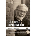 George Lindbeck: A Biographical and Theological Introduction