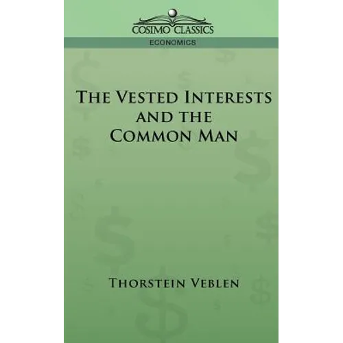 The Vested Interests and the Common Man