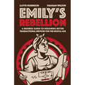 Emily's Rebellion: A business guide to designing better transactional services for the digital age