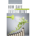 How Safe Is Our Investment: Rethinking a Pathway for a Dynamic Economic Environment