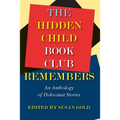 The Hidden Child Book Club Remembers: An Anthology of Holocaust Stories