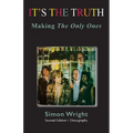 It's The Truth: Making The Only Ones