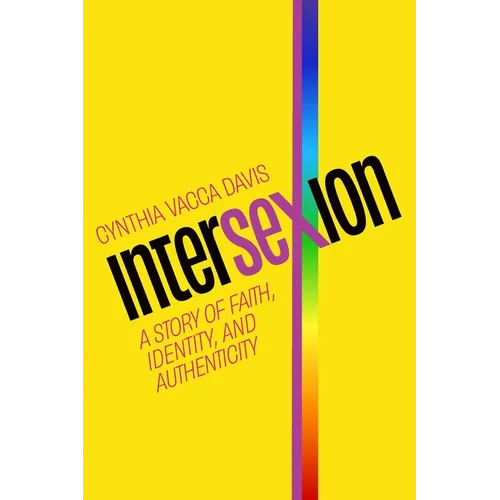 Intersexion: A Story of Faith, Identity, and Authenticity