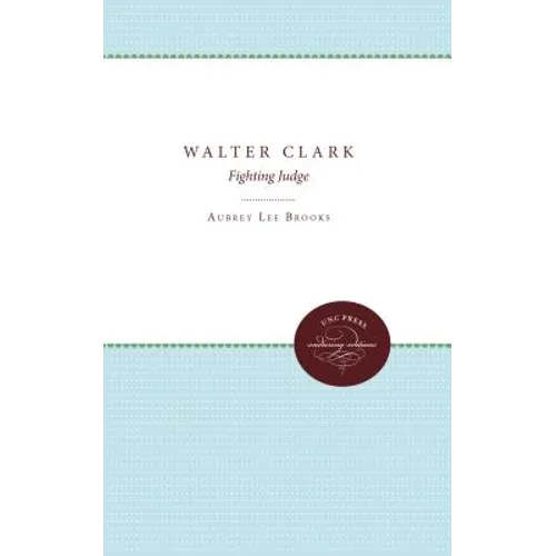 Walter Clark: Fighting Judge