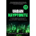 Urban Kryptonite: The Formidable Health Decline of African Diaspora Descendants Located In America