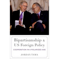 Bipartisanship and Us Foreign Policy: Cooperation in a Polarized Age