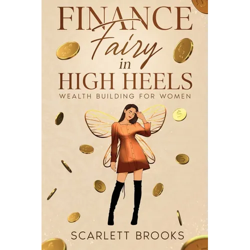 Finance Fairy in High Heels: Wealth Building for Women