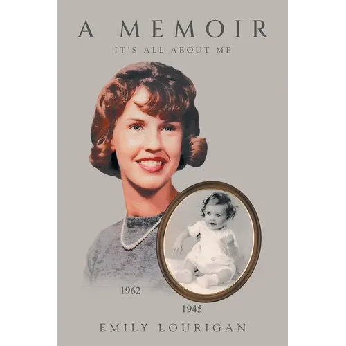 A Memoir: It's All About Me
