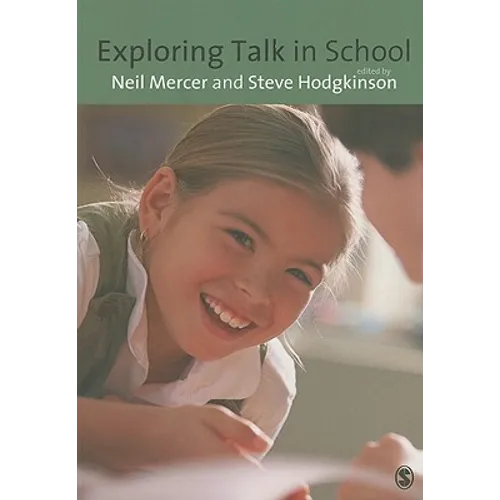 Exploring Talk in School: Inspired by the Work of Douglas Barnes