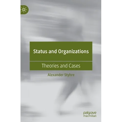 Status and Organizations: Theories and Cases