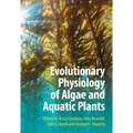 Evolutionary Physiology of Algae and Aquatic Plants