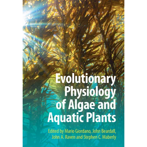 Evolutionary Physiology of Algae and Aquatic Plants
