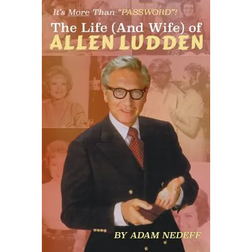 The Life (and Wife) of Allen Ludden