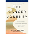 The Cancer Journey: Understanding Diagnosis, Treatment, Recovery, and Prevention