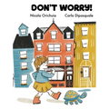 Don't Worry: A Story of Community, Friendship and Family