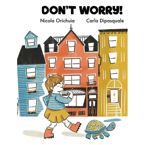 Don't Worry: A Story of Community, Friendship and Family