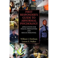 First Responder's Guide to Abnormal Psychology: Applications for Police, Firefighters and Rescue Personnel