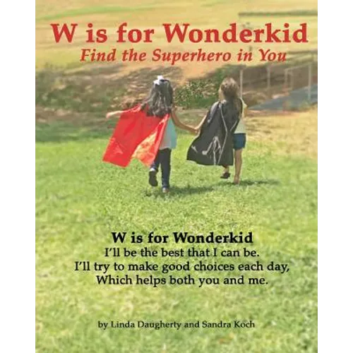 W is for Wonderkid: Find the Superhero in You