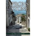 Aprons of Stone: A Novel Based on True Events