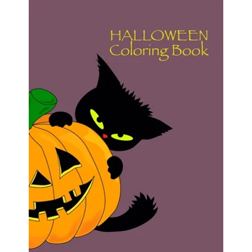 Halloween Coloring Book: Kids Halloween Book, Ages 4-8, With: Monsters Skeletons Magic