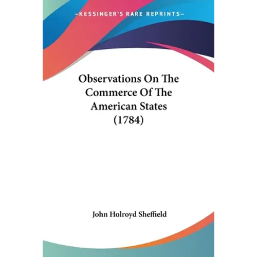 Observations On The Commerce Of The American States (1784)