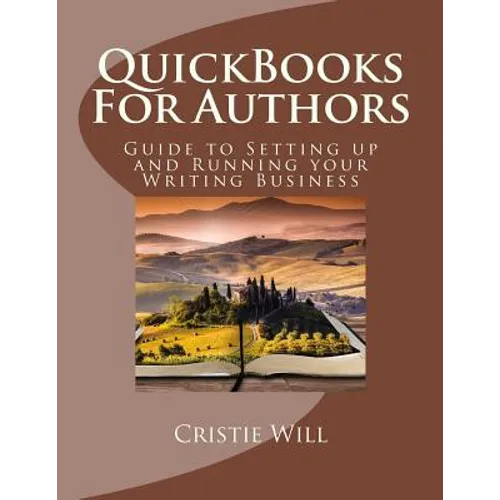 QuickBooks For Authors: Guide to Setting up and Running your Writing Business