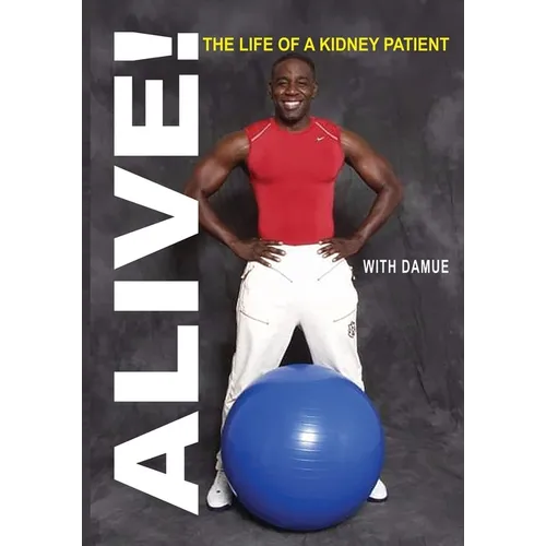 Alive with Damue: The Life of a Kidney Patient