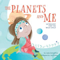 The Planets and Me: Astrology for the Wild Child