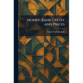 Money, Bank Credit and Prices