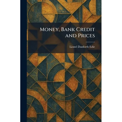 Money, Bank Credit and Prices