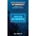 Entrepreneurship - The Fundamentals: A Handbook to Starting, Buying, or Operating a Business