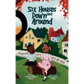 Six Houses Down and Around