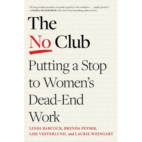 The No Club: Putting a Stop to Women's Dead-End Work