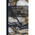 Iron Mines and Mining in New Jersey