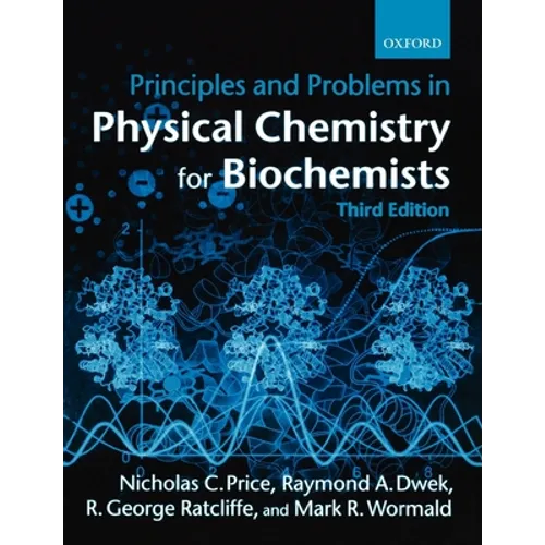 Principles and Problems in Physical Chemistry for Biochemists