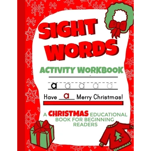 Sight Words Activity Workbook: Christmas Educational Books for Beginning Readers 8.5x11