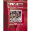 Timor-Leste Business Law Handbook Volume 1 Strategic Information and Basic Laws