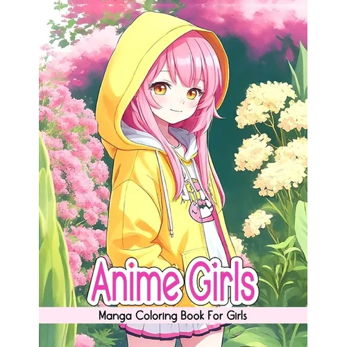 Anime Girls Coloring Book: Msnga Coloring Book For Girls
