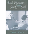 Black Physicians in the Jim Crow South
