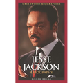 Jesse Jackson: A Biography