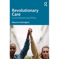 Revolutionary Care: Commitment and Ethos