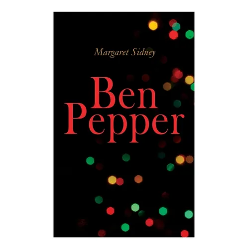 Ben Pepper: Children's Christmas Novel