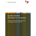 Quality Teacher Education in Cameroon: The Role of Sociocultural Backgrounds in Pedagogical Reform Projects